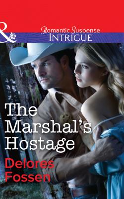 The Marshal's Hostage - Delores  Fossen 