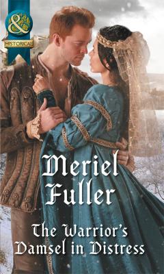 The Warrior's Damsel In Distress - Meriel  Fuller 