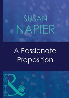 A Passionate Proposition - Susan  Napier 