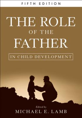 The Role of the Father in Child Development - Michael E. Lamb 