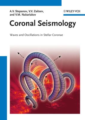 Coronal Seismology. Waves and Oscillations in Stellar Coronae - Alexander  Stepanov 