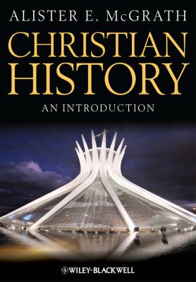 Christian History. An Introduction - Alister E. McGrath 