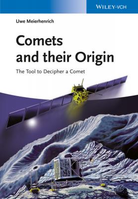 Comets And Their Origin. The Tools To Decipher A Comet - Uwe  Meierhenrich 