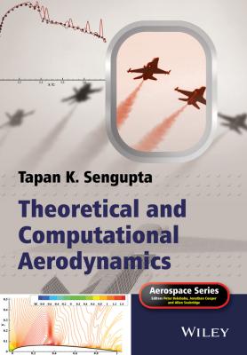 Theoretical and Computational Aerodynamics - Tapan Sengupta K. 