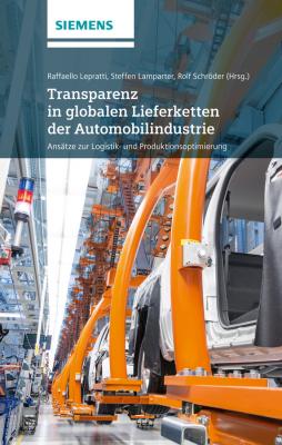 Transparenz in globalen Lieferketten der Automobilindustrie Ansatze zur Logistik- und Produktionsoptimierung - Christiano  Lepratti 