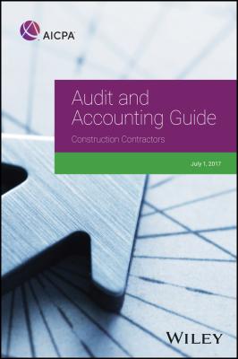 Audit and Accounting Guide: Construction Contractors, 2017 - AICPA 