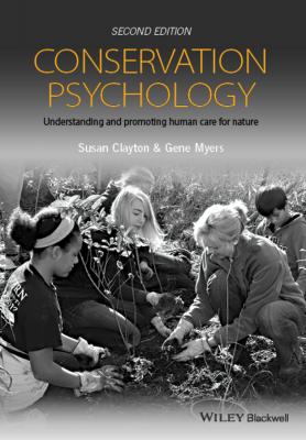 Conservation Psychology. Understanding and Promoting Human Care for Nature - Susan  Clayton 