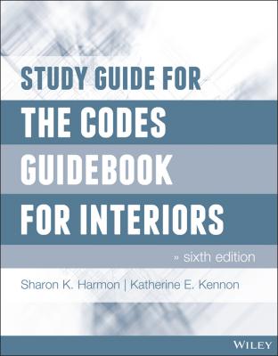 Study Guide for The Codes Guidebook for Interiors - Katherine Kennon E. 
