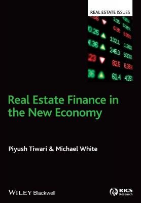 Real Estate Finance in the New Economy - Michael  White 