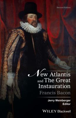 New Atlantis and The Great Instauration - Francis Bacon 