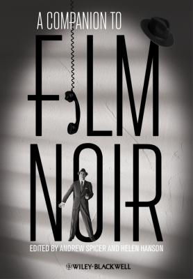 A Companion to Film Noir - Andre  Spicer 