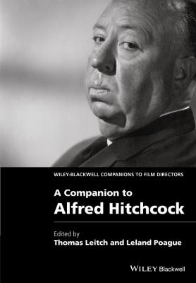 A Companion to Alfred Hitchcock - Leland  Poague 