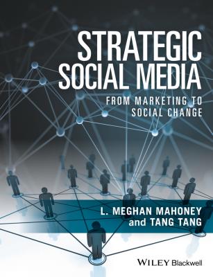 Strategic Social Media. From Marketing to Social Change - Tang  Tang 