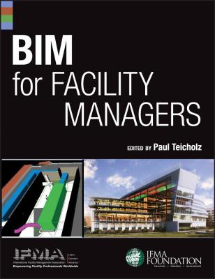 BIM for Facility Managers - Paul  Teicholz 