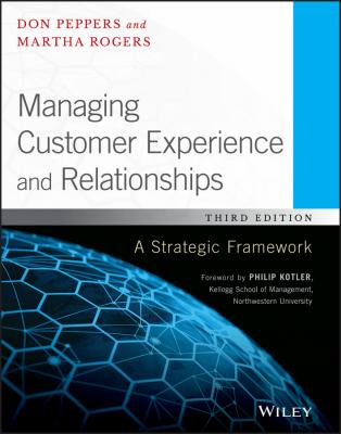 Managing Customer Experience and Relationships. A Strategic Framework - Philip Kotler 