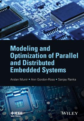 Modeling and Optimization of Parallel and Distributed Embedded Systems - Sanjay  Ranka 