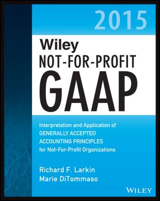 Wiley Not-for-Profit GAAP 2015. Interpretation and Application of Generally Accepted Accounting Principles - Warren  Ruppel 