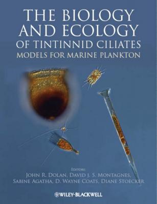 The Biology and Ecology of Tintinnid Ciliates. Models for Marine Plankton - Sabine Agatha 