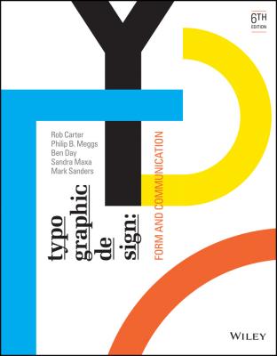 Typographic Design. Form and Communication - Rob  Carter 