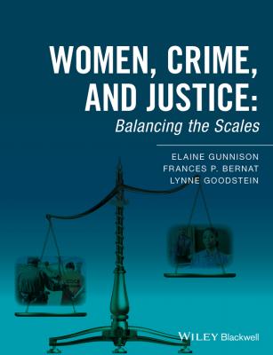 Women, Crime, and Justice. Balancing the Scales - Lynne  Goodstein 