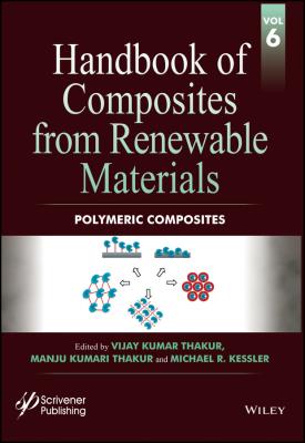 Handbook of Composites from Renewable Materials, Polymeric Composites - Vijay Thakur Kumar 
