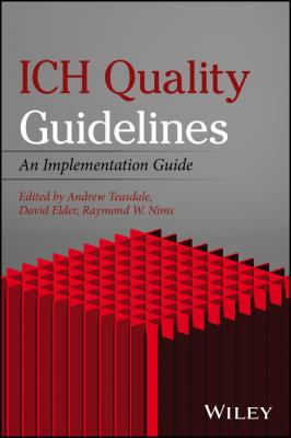 ICH Quality Guidelines. An Implementation Guide - David  Elder 