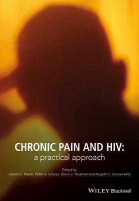 Chronic Pain and HIV. A Practical Approach - Peter Selwyn A. 