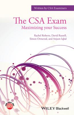 The CSA Exam. Maximizing your Success - Rachel  Roberts 