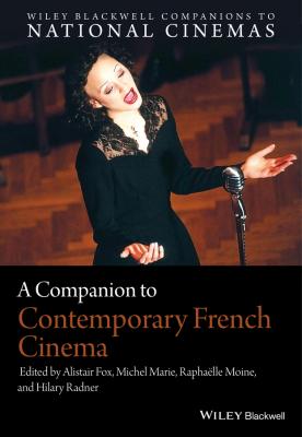 A Companion to Contemporary French Cinema - Hilary  Radner 