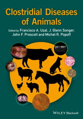 Clostridial Diseases of Animals - John Prescott F. 