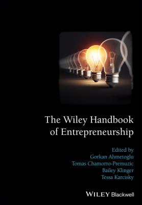 The Wiley Handbook of Entrepreneurship - Tomas  Chamorro-Premuzic 