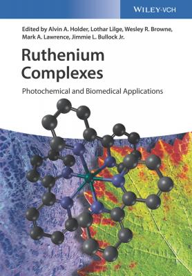 Ruthenium Complexes. Photochemical and Biomedical Applications - Lothar Lilge 
