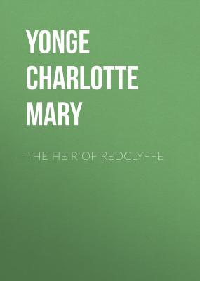 The Heir of Redclyffe - Yonge Charlotte Mary 