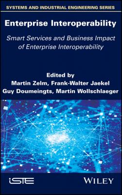 Enterprise Interoperability: Smart Services and Business Impact of Enterprise Interoperability - Martin  Zelm 