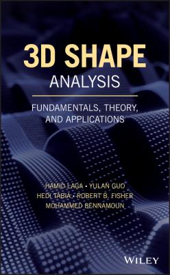 3D Shape Analysis. Fundamentals, Theory, and Applications - Hamid  Laga 