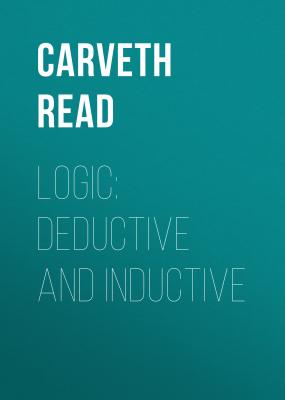 Logic: Deductive and Inductive - Carveth Read 