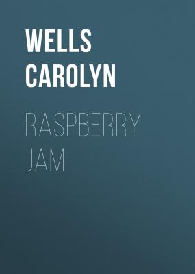 Raspberry Jam - Wells Carolyn 