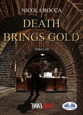 Death Brings Gold - Nicola Rocca 