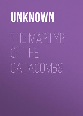 The Martyr of the Catacombs - Unknown 