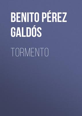 Tormento - Benito Pérez Galdós 