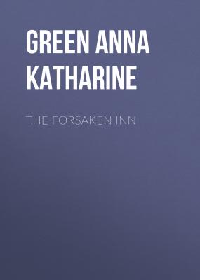 The Forsaken Inn - Green Anna Katharine 