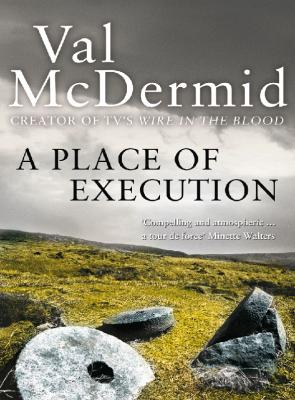 A Place of Execution - Val  McDermid 