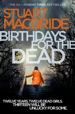 Birthdays for the Dead - Stuart MacBride 
