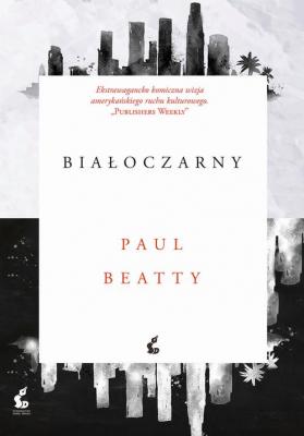 Białoczarny - Paul  Beatty 
