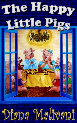 The Happy Little Pigs - Diana Malivani 