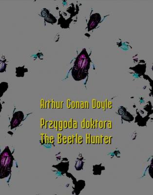 Przygoda doktora. The Beetle Hunter - Артур Конан Дойл 