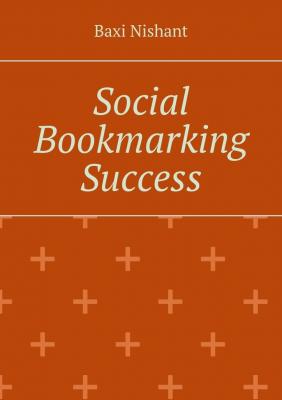 Social Bookmarking Success - Baxi Nishant 