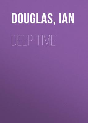 Deep Time - Ian  Douglas 