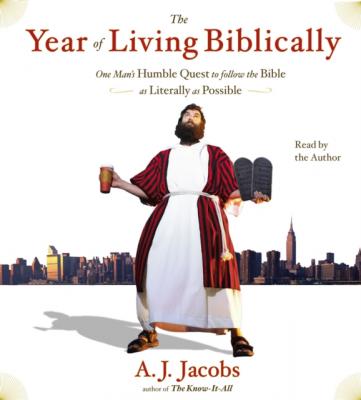 Year of Living Biblically - A. J.  Jacobs 