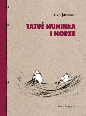 Tatuś Muminka i morze - Tove  Jansson Muminki